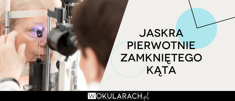 Jaskra pierwotnie zamkniętego kąta