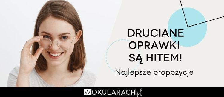 Okulary druciane są hitem! Zobacz dlaczego.