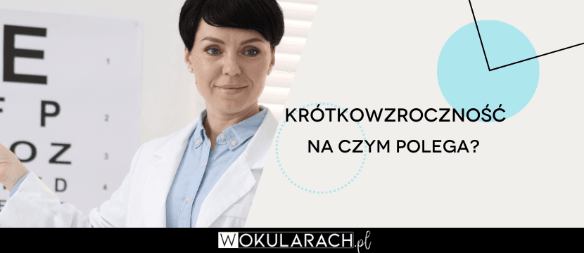 Krótkowzroczność – co to jest?
