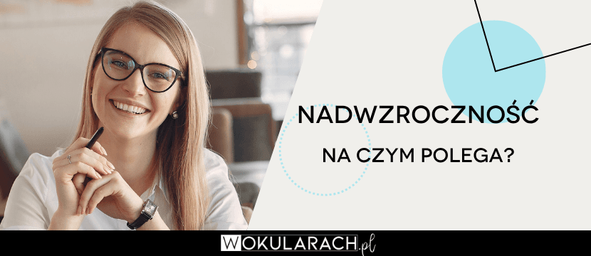 Dalekowzroczność – co to jest?