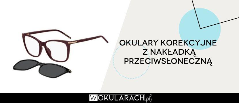 Okulary korekcyjne z nakładką przeciwsłoneczną
