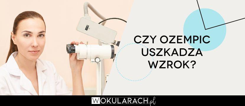 Ozempic a wzrok