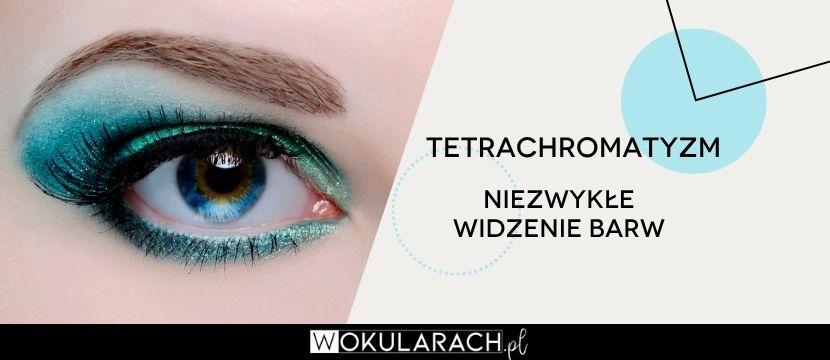 Tetrachromatyzm - kto widzi więcej kolorów?