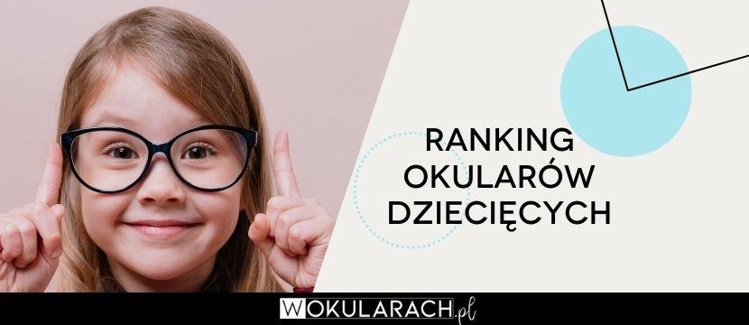 Ranking okularów dziecięcych – 10 najciekawszych propozycji