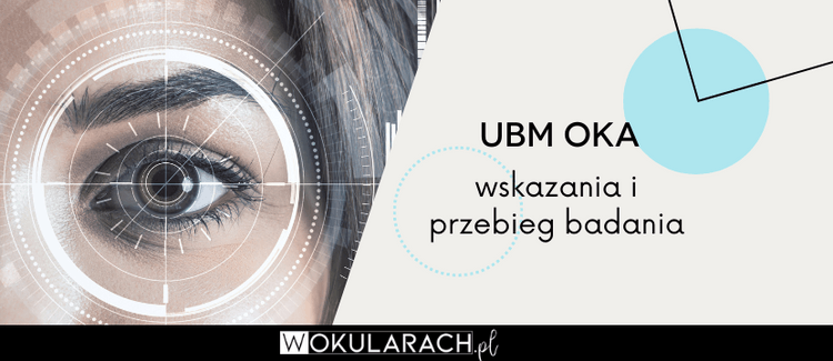 UBM oka – wskazania i przebieg badania